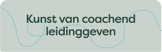 Kunst van coachend leidinggeven